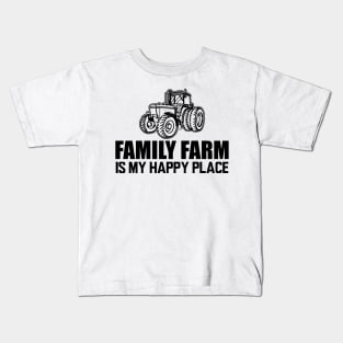 Family Farm is my happy place Kids T-Shirt